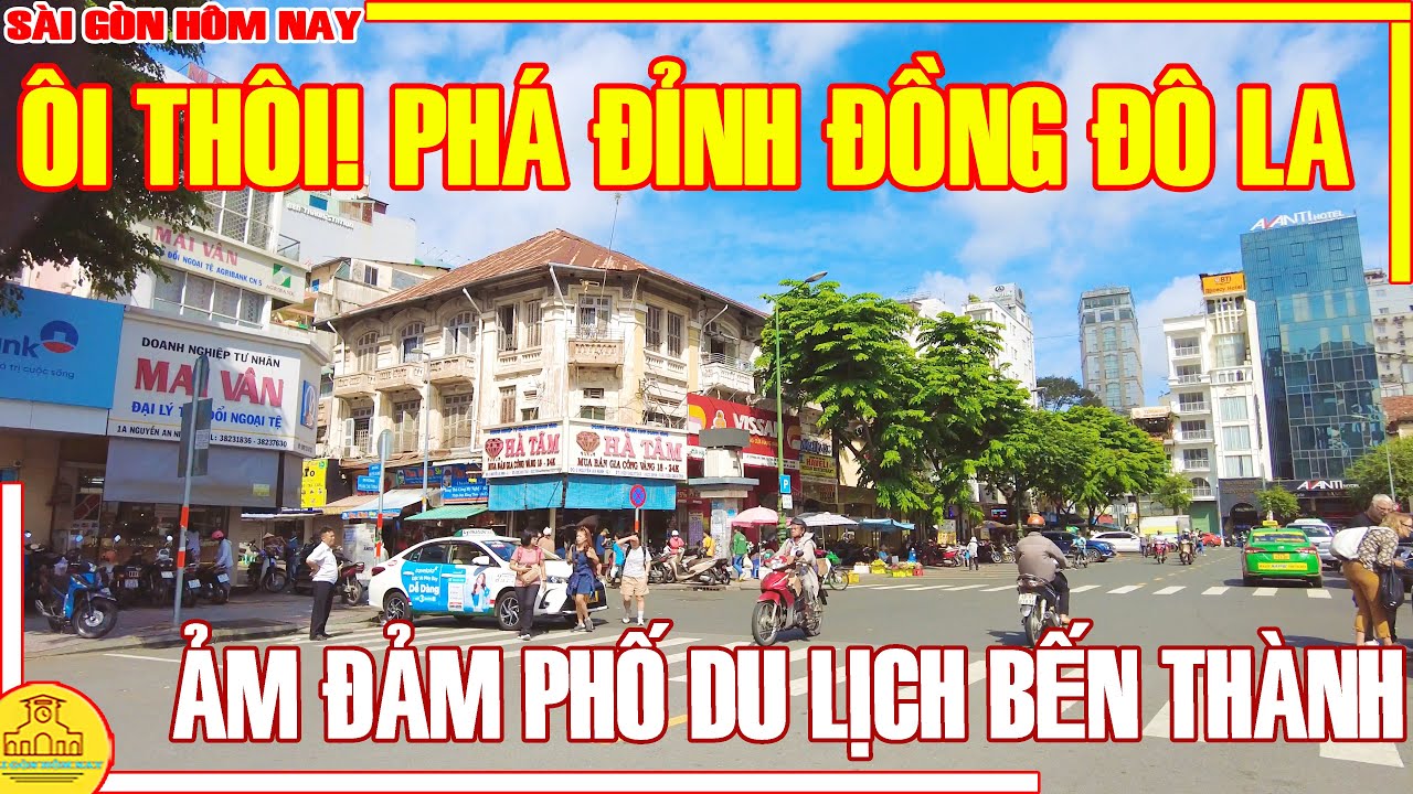 Ôi Thôi! THẬT CHÓNG MẶT ĐỒNG USD / Cảnh ẢM ĐẢM Phố Du Lịch BẾN THÀNH LÊ LỢI LÊ LAI / Sài Gòn Hôm Nay