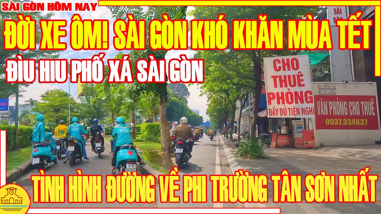 ĐỜI XE ÔM! Sài Gòn KHÓ KHĂN MÙA TẾT / TÌNH HÌNH Đường Về PHI TRƯỜNG TÂN SƠN NHẤT / Sài Gòn Hôm Nay