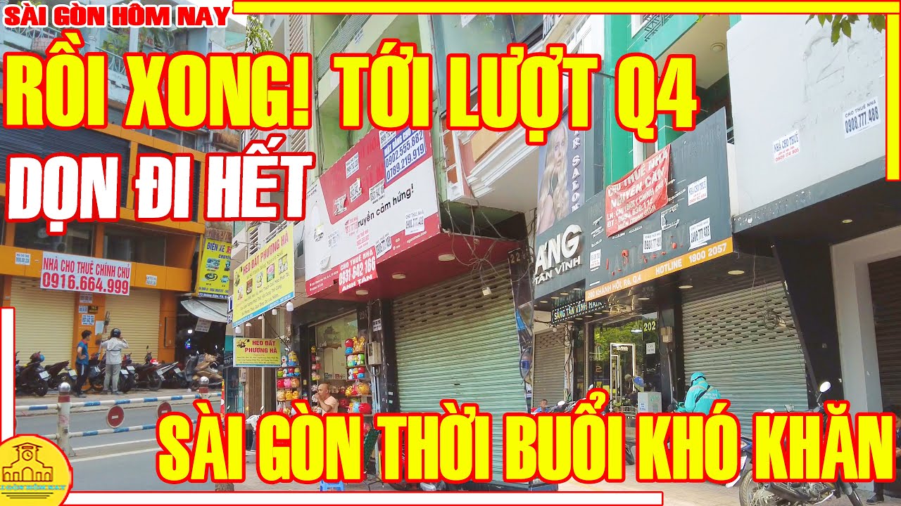 RỒI XONG! DỌN ĐI HẾT / TỚI LƯỢT Q4 DẸP TIỆM SANG QUÁN Sài Gòn THỜI BUỔI KHÓ KHĂN / Sài Gòn Hôm Nay