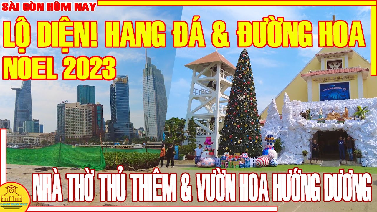 LỘ DIỆN! HANG ĐÁ NOEL NHÀ THỜ THỦ THIÊM & VƯỜN HOA HƯỚNG DƯƠNG THỦ THIÊM THỦ ĐỨC / SÀI GÒN HÔM NAY