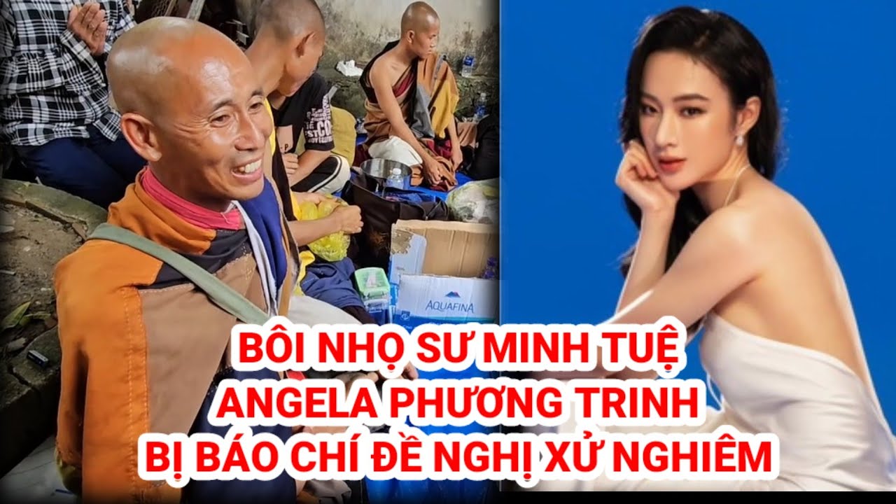 Bôi nhọ sư MINH TUỆ liên tục, ANGELA PHƯƠNG TRINH bị báo chí đề nghị xử lý khi có dấu hiệu PHẠM PHÁP