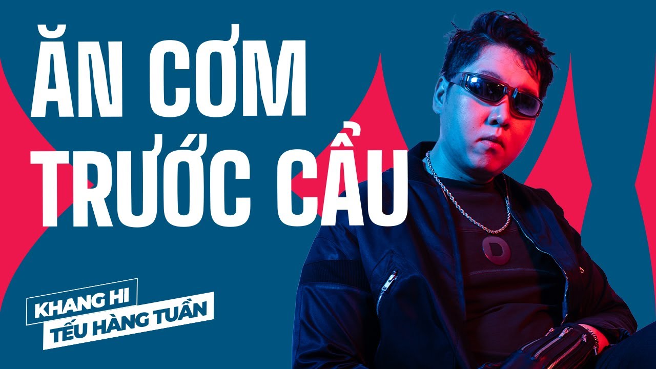 Ăn Cơm Trước Cẩu - Khang Hi Saigon Tếu