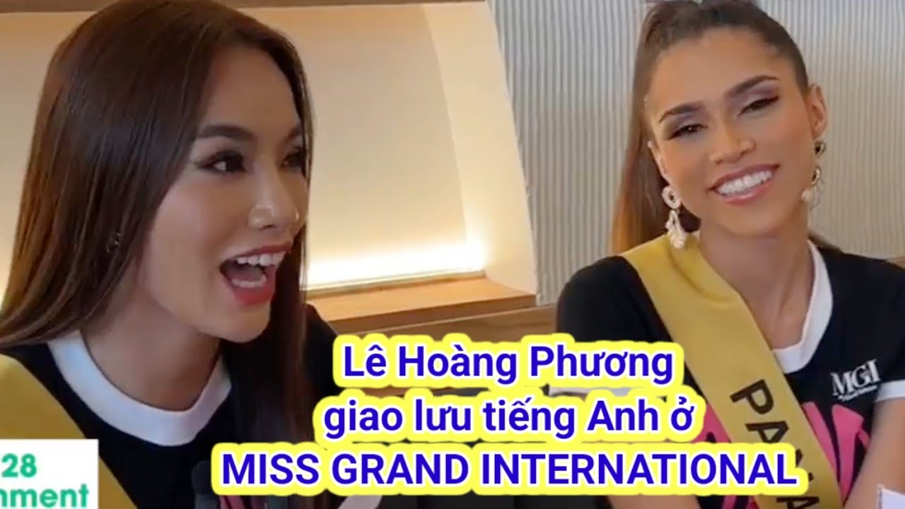 Miss Grand VN LÊ HOÀNG PHƯƠNG lại làm FAN VỠ ÒA vì nói tiếng Anh xuất sắc ở MISS GRAND INTERNATIONAL