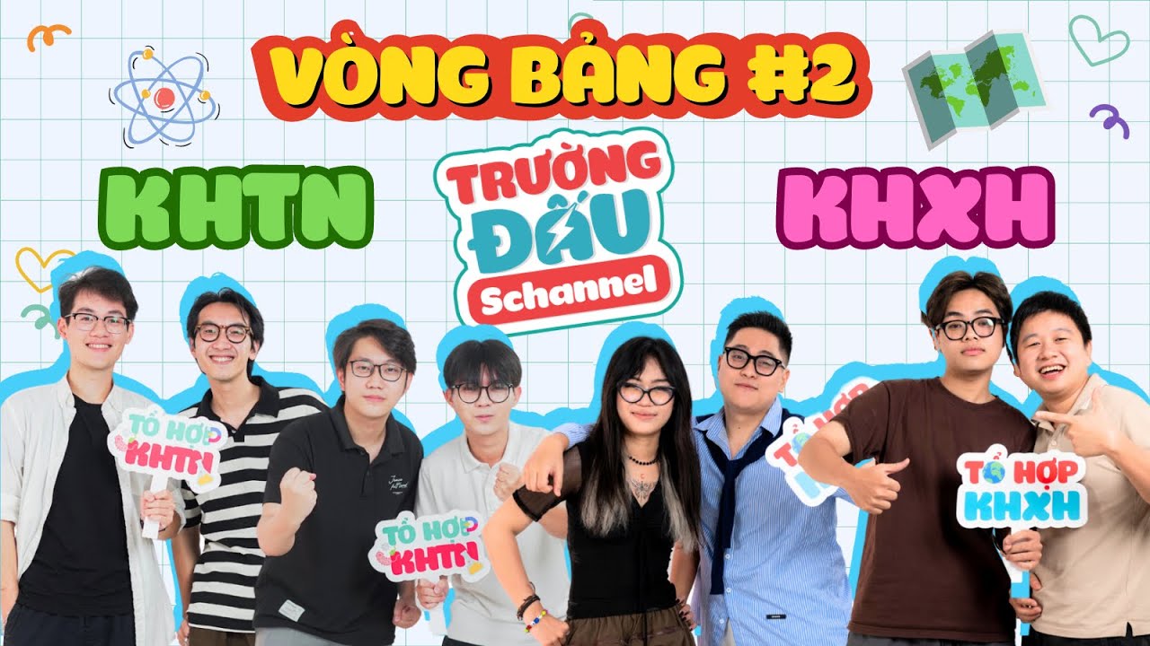 TRƯỜNG ĐẤU SCHANNEL #2 - VÒNG BẢNG: Màn lộn ngược dòng của team KHTN và KHXH