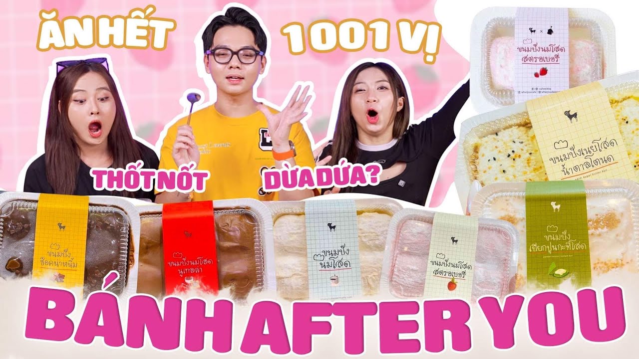 ĂN HẾT 1001 vị bánh After You 😱: quốc bảo của Thái Lan có gì ngon, toàn vị lạ lùng!!??