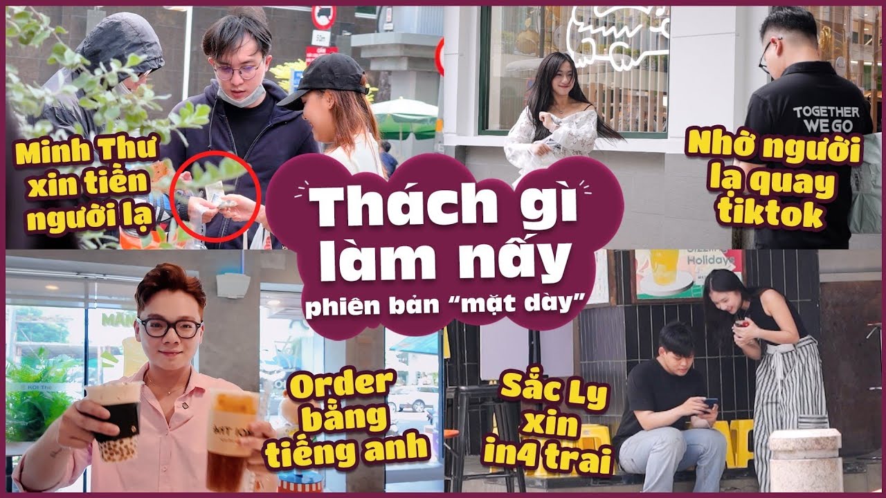 THÁCH GÌ LÀM NẤY phiên bản “Mặt Dày”: Minh Thư xin tiền người lạ, Thanh Hằng nhờ “trai” quay TikTok?