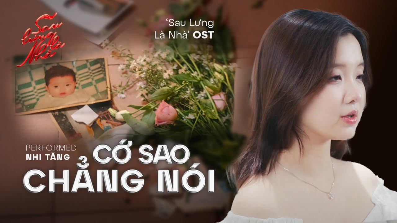 CỚ SAO CHẲNG NÓI - Nhi Tăng | ‘Sau Lưng Là Nhà’ OST (Official Music Video)