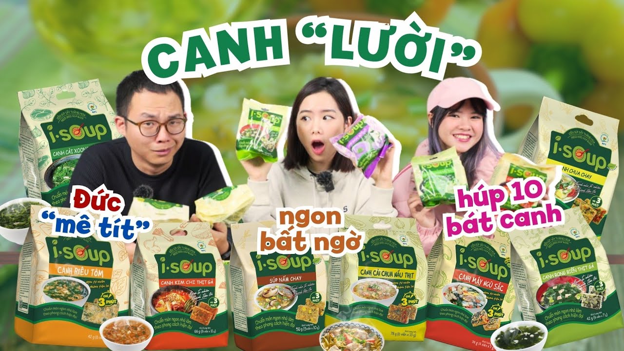 Team UT: Kiểm chứng “CANH LƯỜI” - Muốn ăn nhưng không cần “lăn vào bếp” vẫn có canh ngon!!!