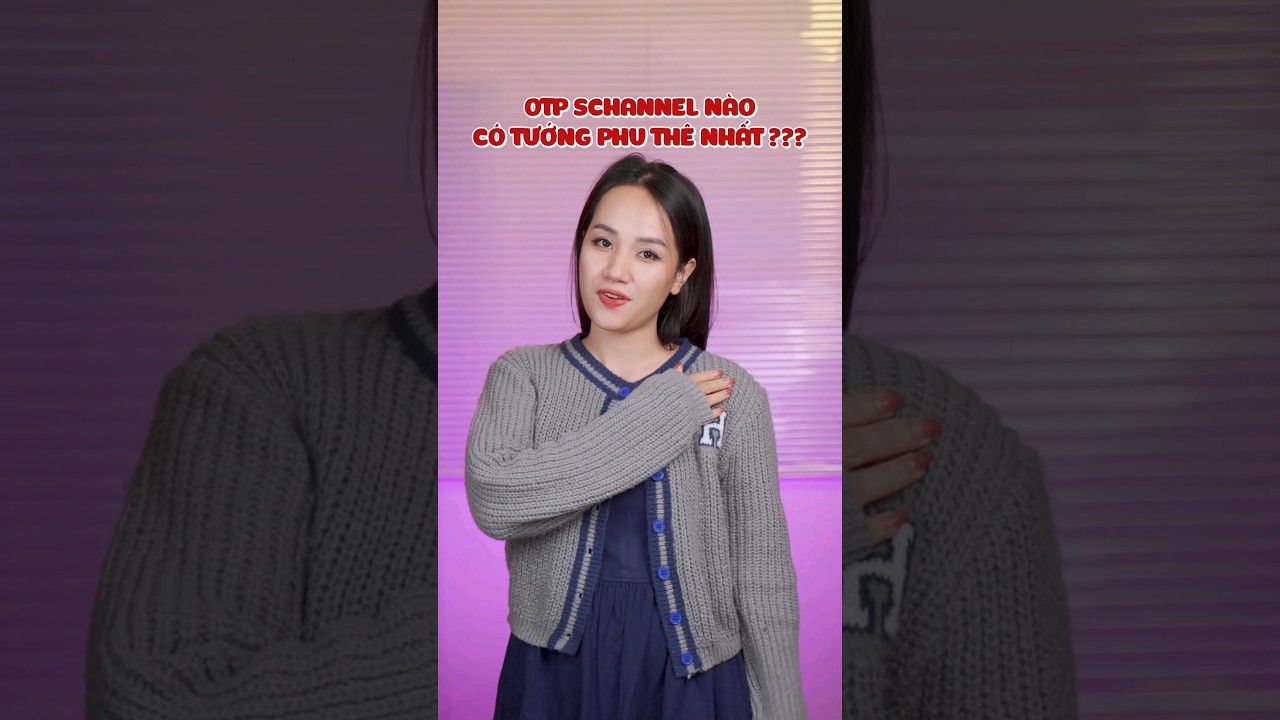 OTP Schannel có tướng phu thê như thế nào!? Các bạn thấy các OTP chúng mình giống nhau không ạ^^