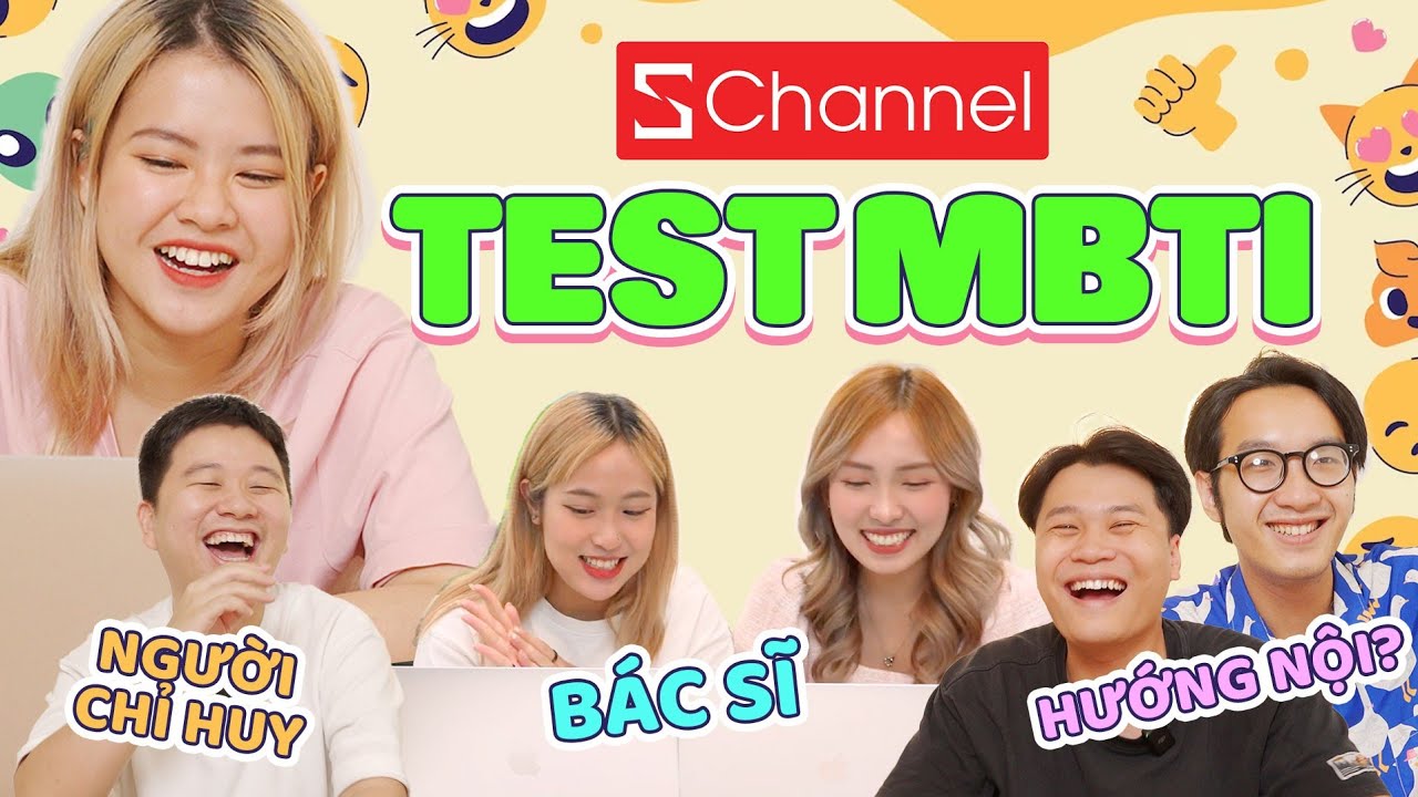 Schannel lần đầu làm bài test MBTI: Khám phá những nét tính cách không phải ai cũng biết! 😇