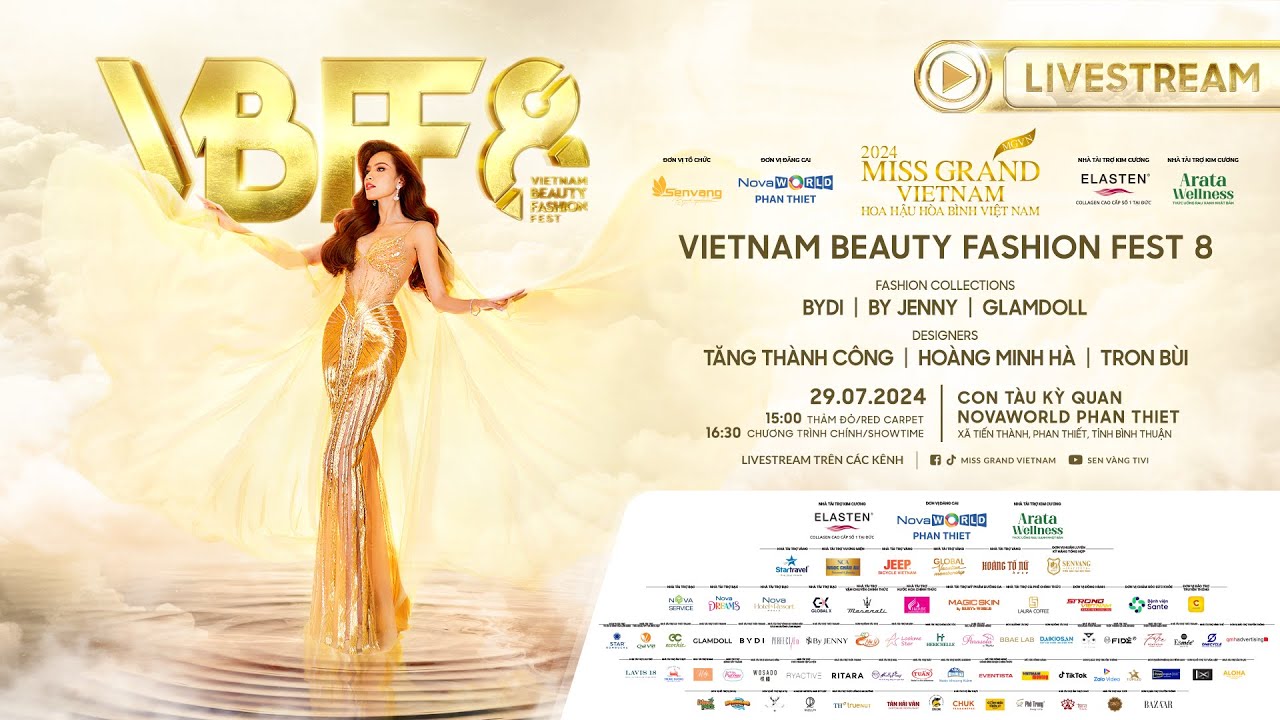 VBFF 8 - VIETNAM BEAUTY FASHION FEST 8 - MISS GRAND VIETNAM 2024 - [LIVESTREAM]