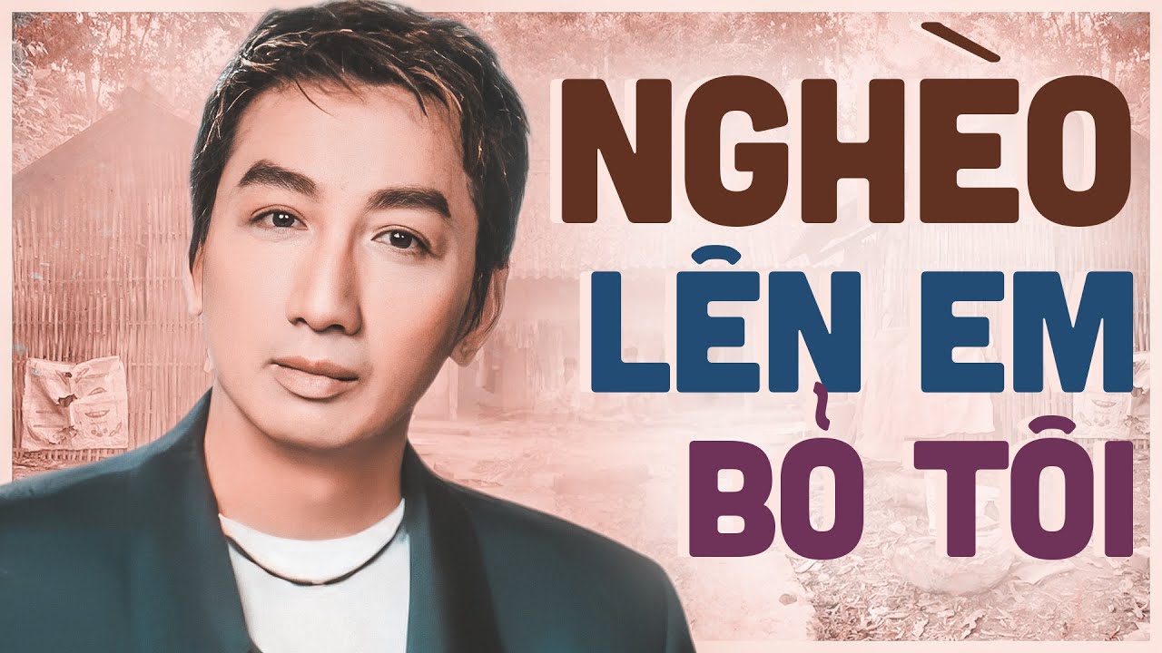 NGHÈO LÊN EM BỎ TÔI - Liên Khúc Nhạc Vàng Buồn Da Diết Lấy Đi Triệu Nước Mắt Người Nghe