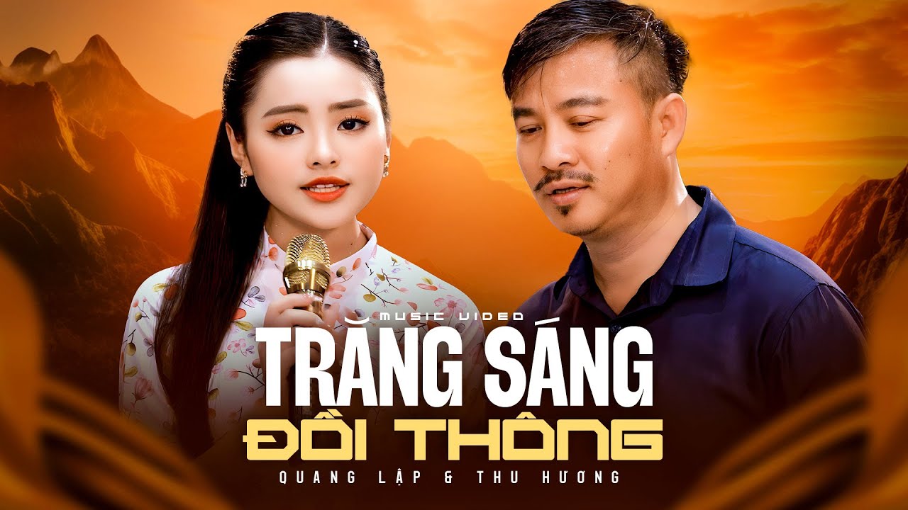 Trăng Sáng Đồi Thông - SONG CA NHẠC LÍNH ĐỈNH CAO Của Cặp Đôi Thầy Trò Quang Lập Thu Hường