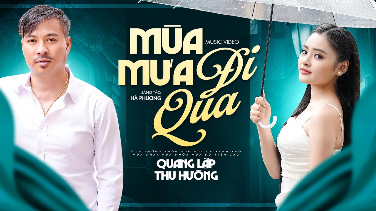 MỚI NHẤT HÔM NAY - Mùa Mưa Đi Qua & Nới Với Người Tình | Song Ca Mới Lạ Quang Lập Thu Hường