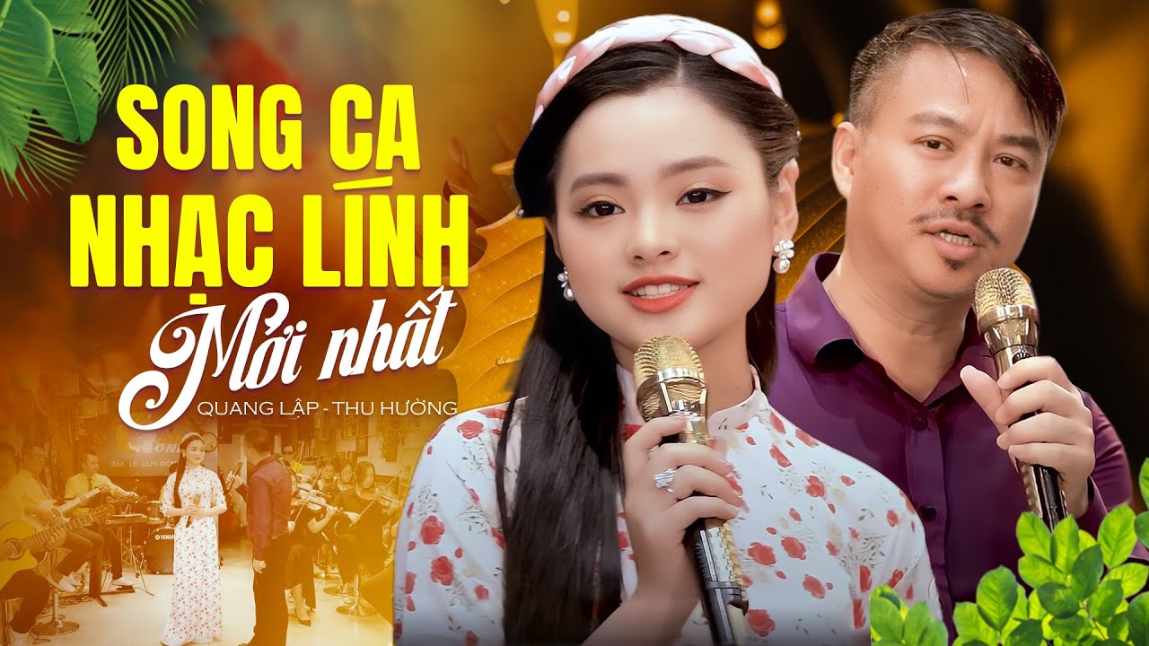 CÓ LẼ ĐÂY LÀ CẶP ĐÔI SONG CA ĐẶC BIỆT NHẤT TỪ TRƯỚC ĐẾN NAY - Song Ca Nhạc Lính Quang Lập Thu Hường