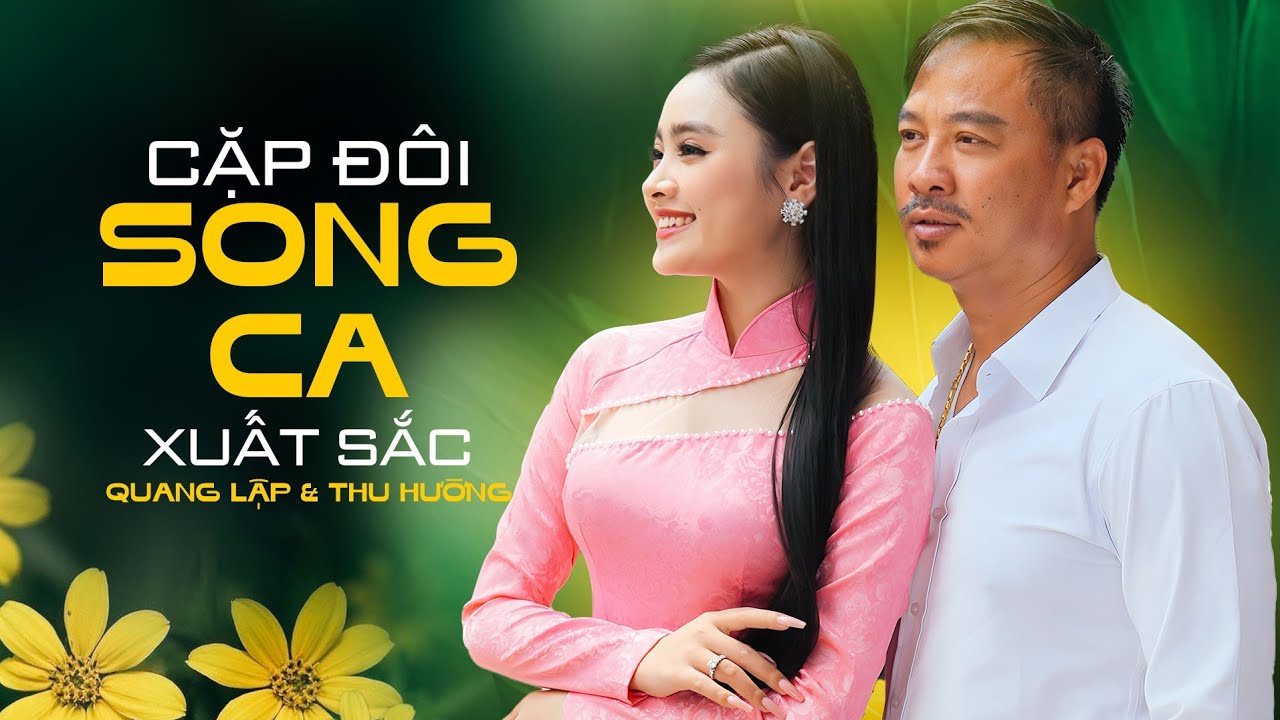 Song Ca Mới Nhất Quang Lập Thu Hường -  Nhớ Gì Cho Bằng Anh Nhớ Người Yêu