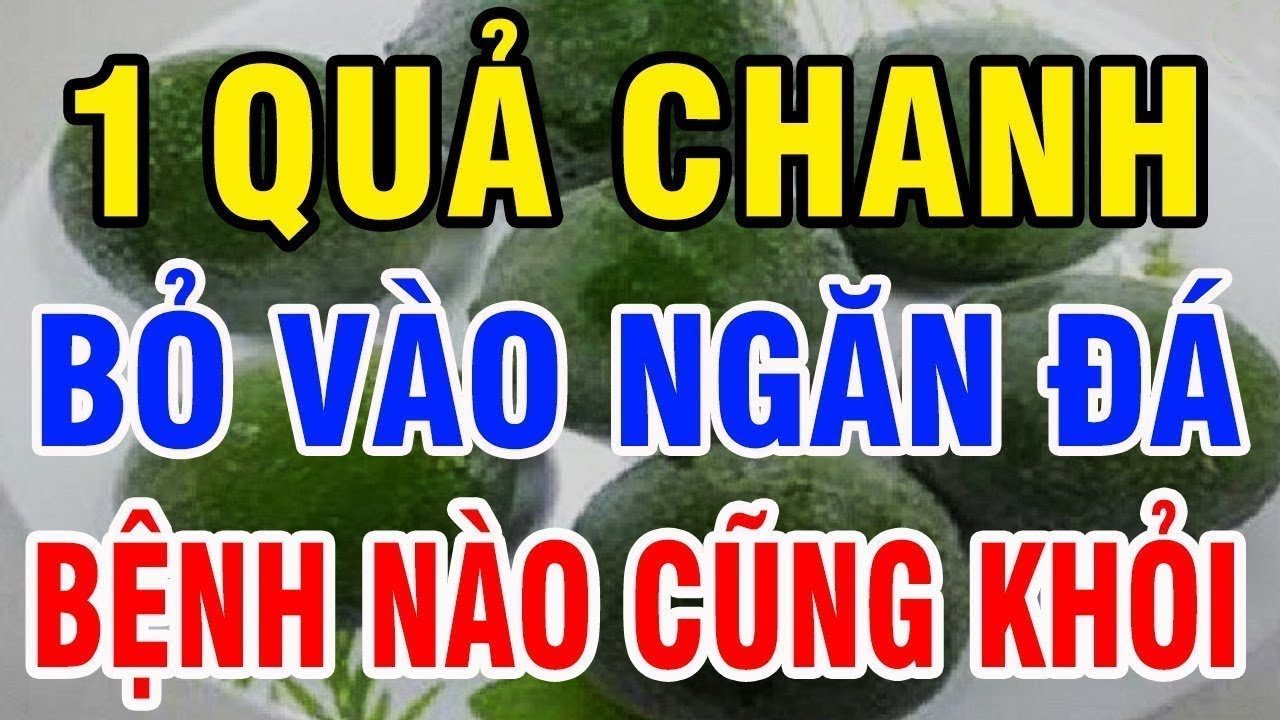 Bỏ 1 quả chanh vào tủ lạnh, có ngay thần dược diệt ung thư, trị đống bệnh  SKST