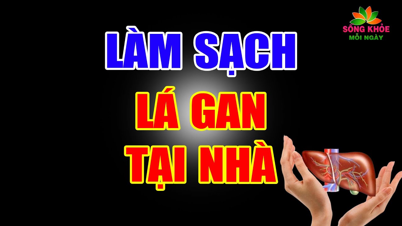 5 Thực Phẩm Giúp Giải Độc Gan Và Làm Sạch Lá Gan