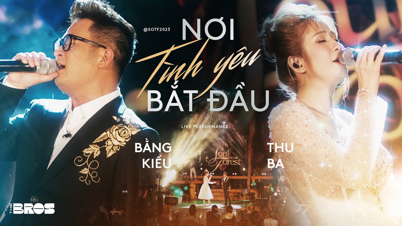 Nơi Tình Yêu Bắt Đầu - Bằng Kiều & Thu Ba | Live at Soul of The Forest