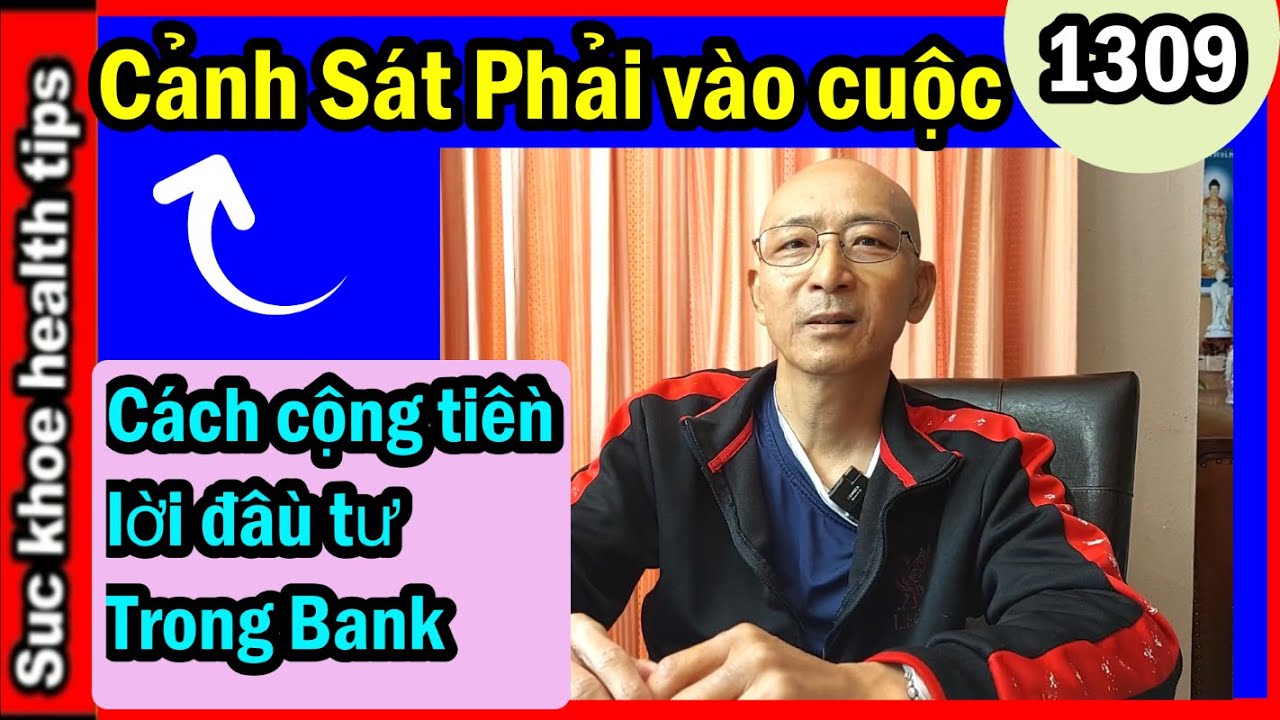 Cảnh Sát Phải Vào Cuộc, Chổ tự tính TIỀN LỜI của bank đầu tư investment, #1309 online