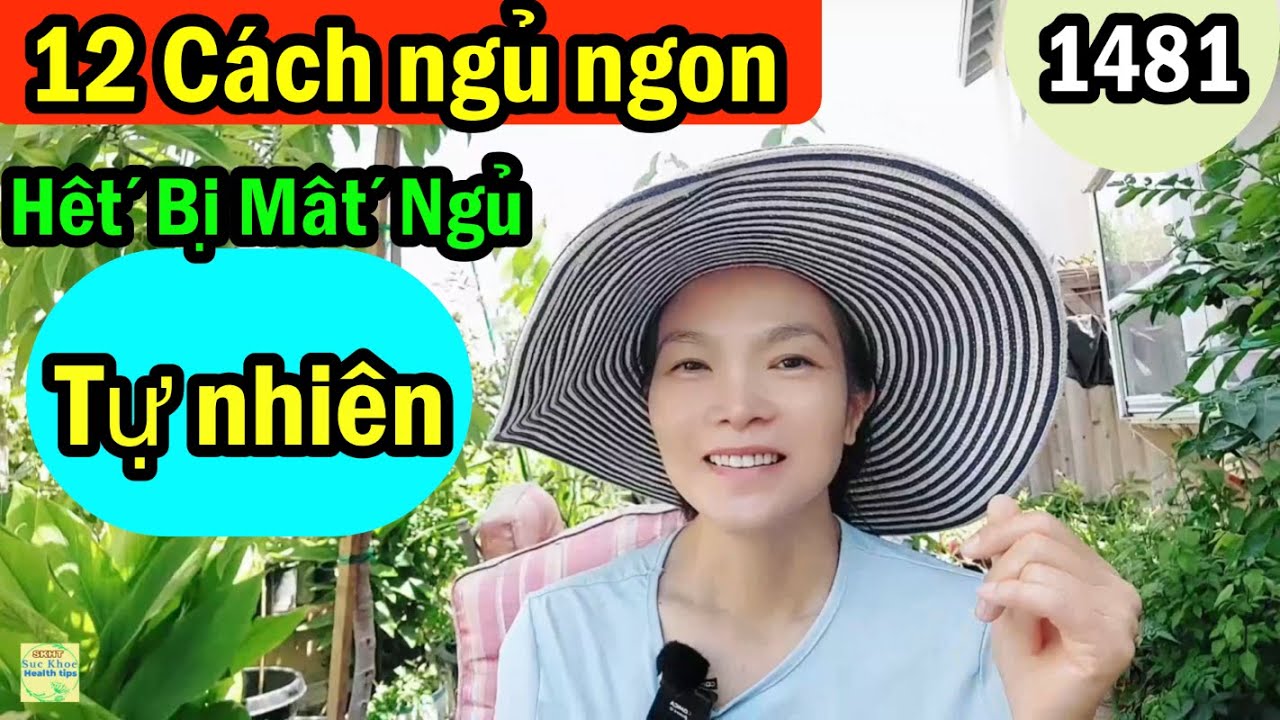 12 cách hết bị mất ngủ tự nhiên, #1481 (Re-uploading)