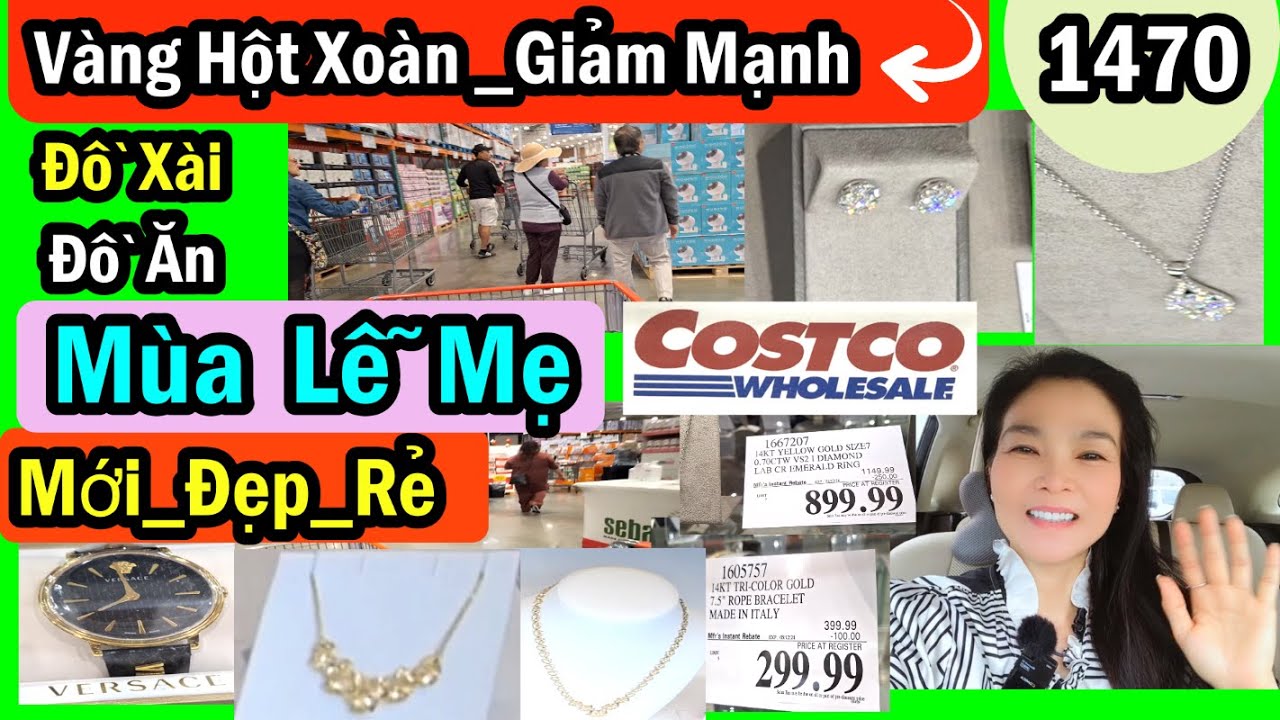 Wow Vàng hột xoàn giảm mạnh Costco Wholesale lễ Mẹ đồ ăn xài, #1470