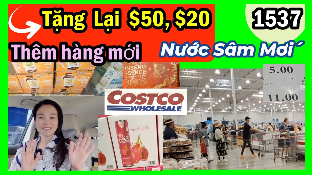 Tặng lại $20, $50, Costco Wholesale hàng mới về, nước sâm mới, #1537