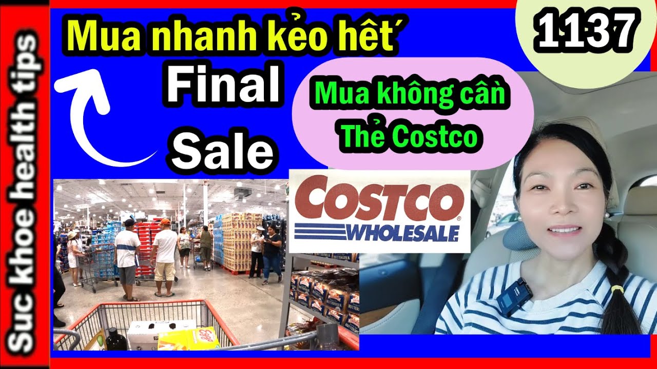 Mua nhanh nếu cần COSTCO WHOLESALE haǹg hạ giá không báo trước, LUẬT Thẻ thành viên, #1137