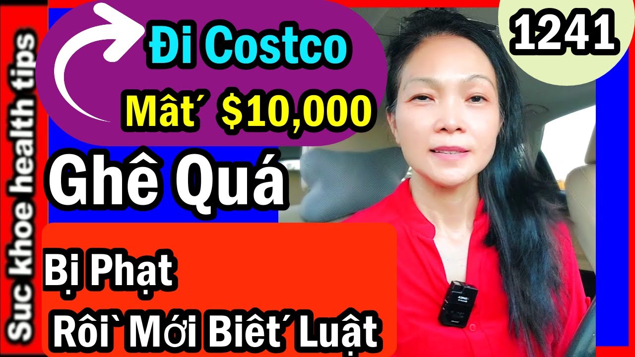 Đi Costco bị MẤT $10.000 XIN CẨN THẬN, Bị Phạt ở Mỹ , #1241 credit card