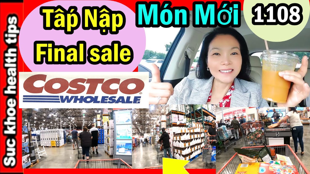 Rẻ Quá Final SALE chỉ vài ngày Costco RẺ BẤT NGỜ mua ĐỂ DÀNH, #1108 Costco Wholesale