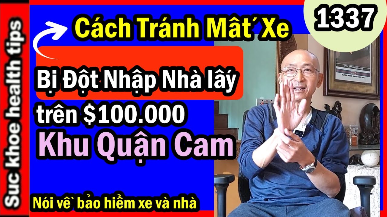 Cách Tránh Mât́ xe, Quận Cam Bị đột nhập nhà $130.000, #1337, Bị mất xe car insurance đền