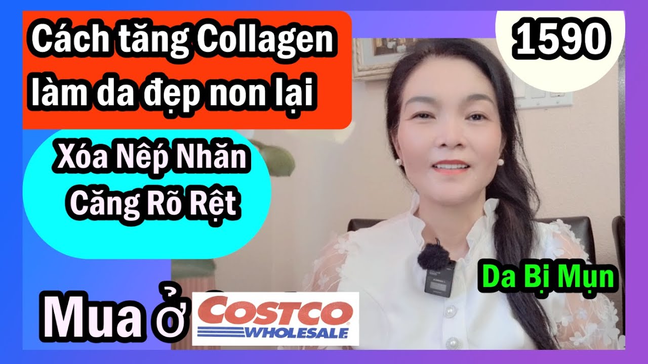 Cách tăng rỏ rệt collagen da căng đẹp non mướt mua ở Costco, skin care, trị mụn, #1590