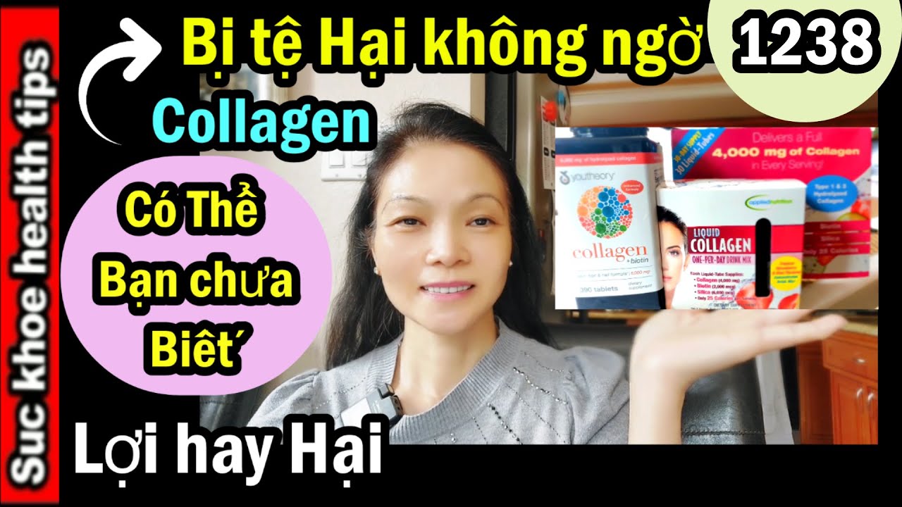 TRẢI NGHIỆM Bị Ảnh Hưởng Tệ Hại của Collagen NÊN BIẾT TRƯỚC KHI DÙNG, #1238