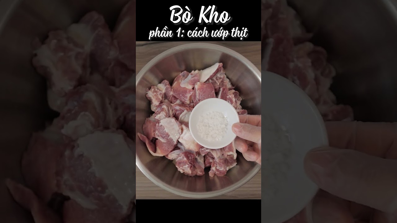 Cách ướp thịt món bò kho Phần 1