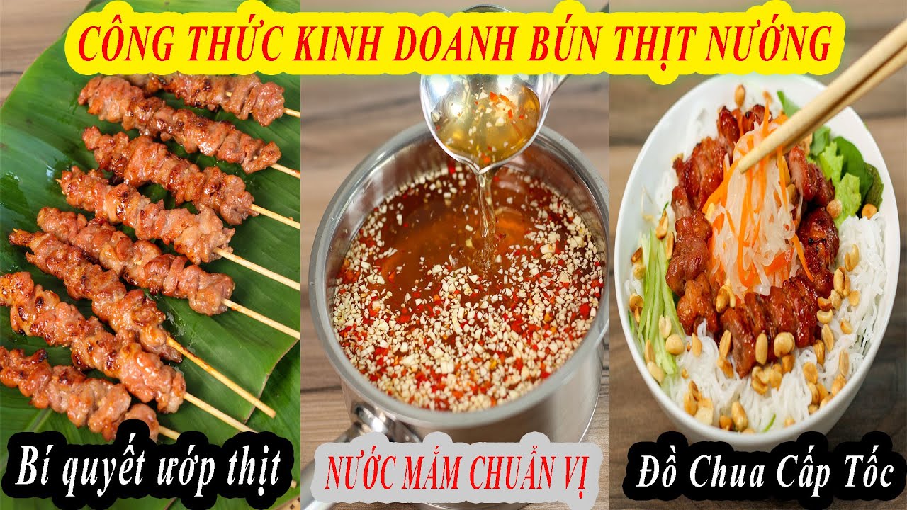 Trọn bộ Công Thức kinh doanh Bún Thịt Nướng để quán luôn đông khách