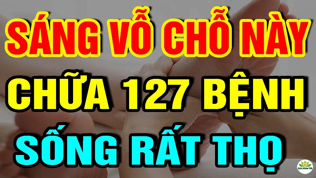 Cảnh báo: Sáng dậy CỨ VỖ CHỖ NÀY 1 Phút Ngừa 127 B.ỆNH, Sống Rất Thọ