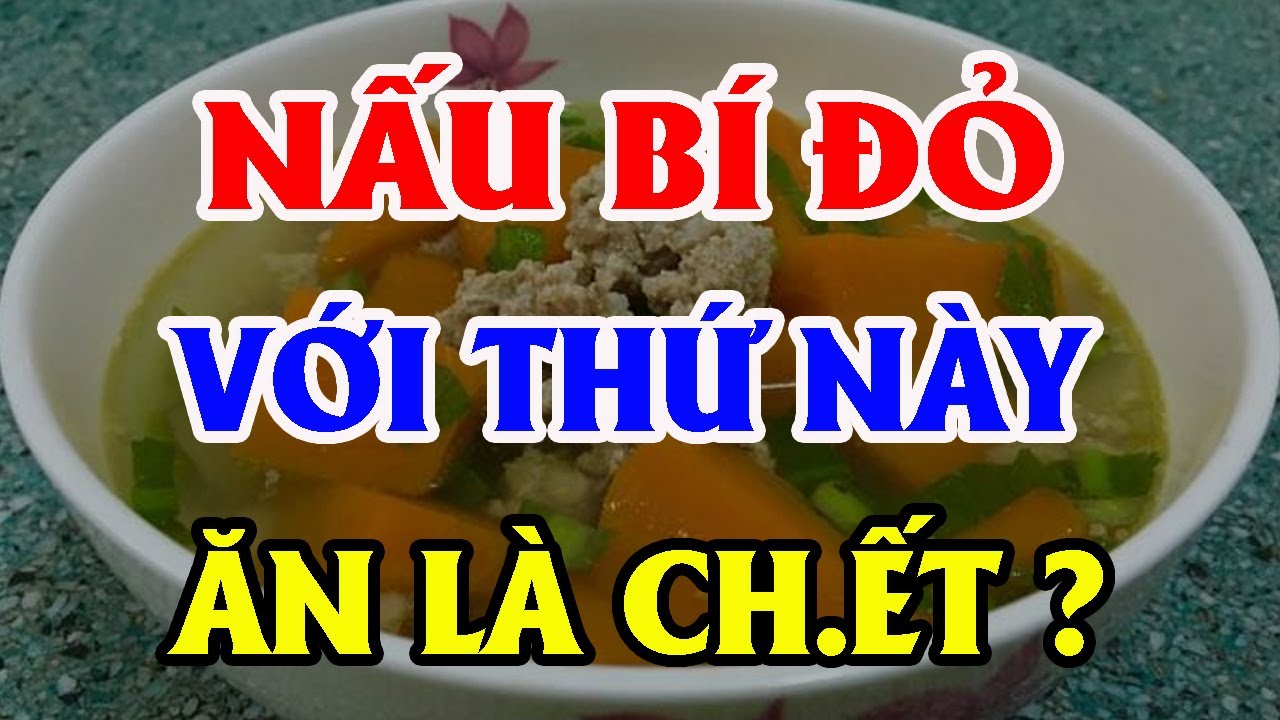 3 SAI LẦM Ch.ết Người Khi ĂN BÍ ĐỎ Nấu Cùng Thứ Này CỰC NGUY HIỂM, Hại Cả Nhà Ch.ết Oan!