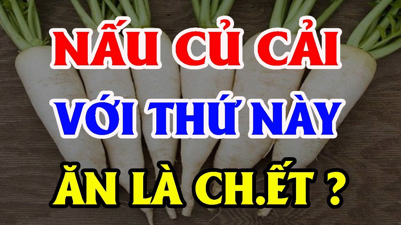 3 SAI LẦM Ch.ết Người Khi ĂN CỦ CẢI TRẮNG Nấu Cùng Thứ Này CỰC NGUY HIỂM, Hại Cả Nhà Ch.ết Oan!