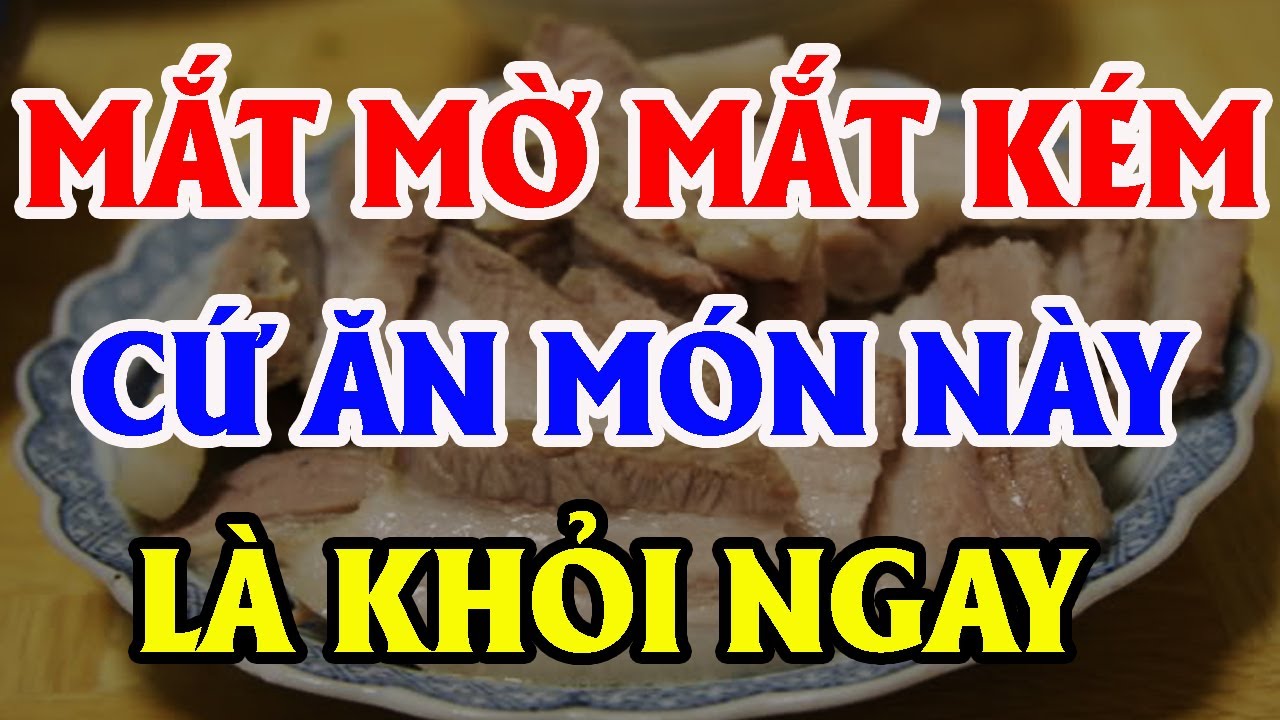 Mắt Mờ Mắt Kém Cứ ĂN "6 MÓN RẺ TIỀN" NÀY Là Khỏi Ngay, MẮT SÁNG RỰC LẠI, SỐNG RẤT THỌ