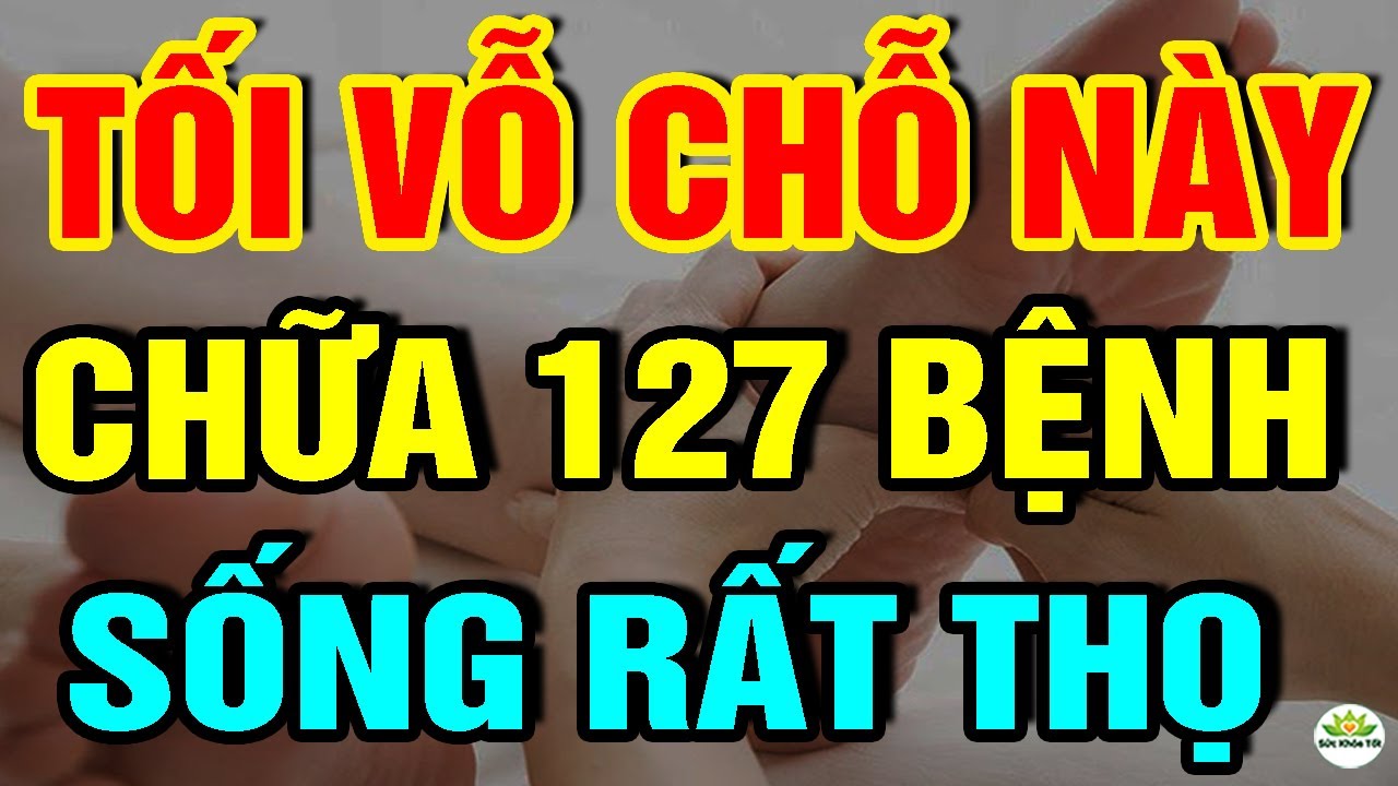 Cảnh báo: Buổi tối CỨ VỖ CHỖ NÀY 1 Phút Ngừa 127 B.ỆNH, NGỦ NGON Đến Sáng