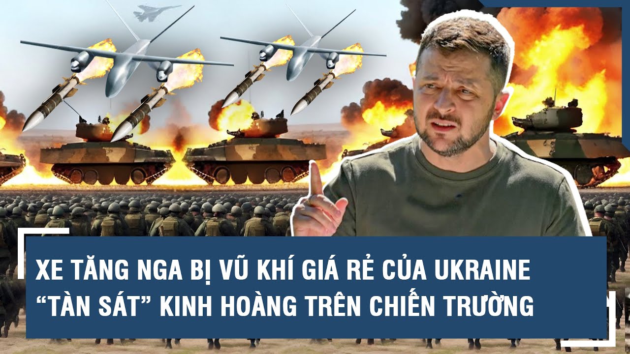 Xe tăng Nga bị vũ khí giá rẻ của Ukraine “tàn sát” kinh hoàng trên chiến trường l VTs