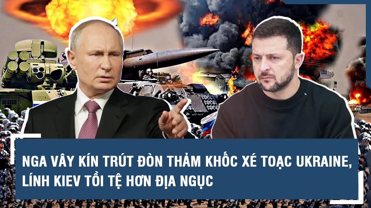 Toàn cảnh Quốc tế 21/9:Nga vây kín trút đòn thảm khốc xé toạc Ukraine, lính Kiev tồi tệ hơn địa ngục