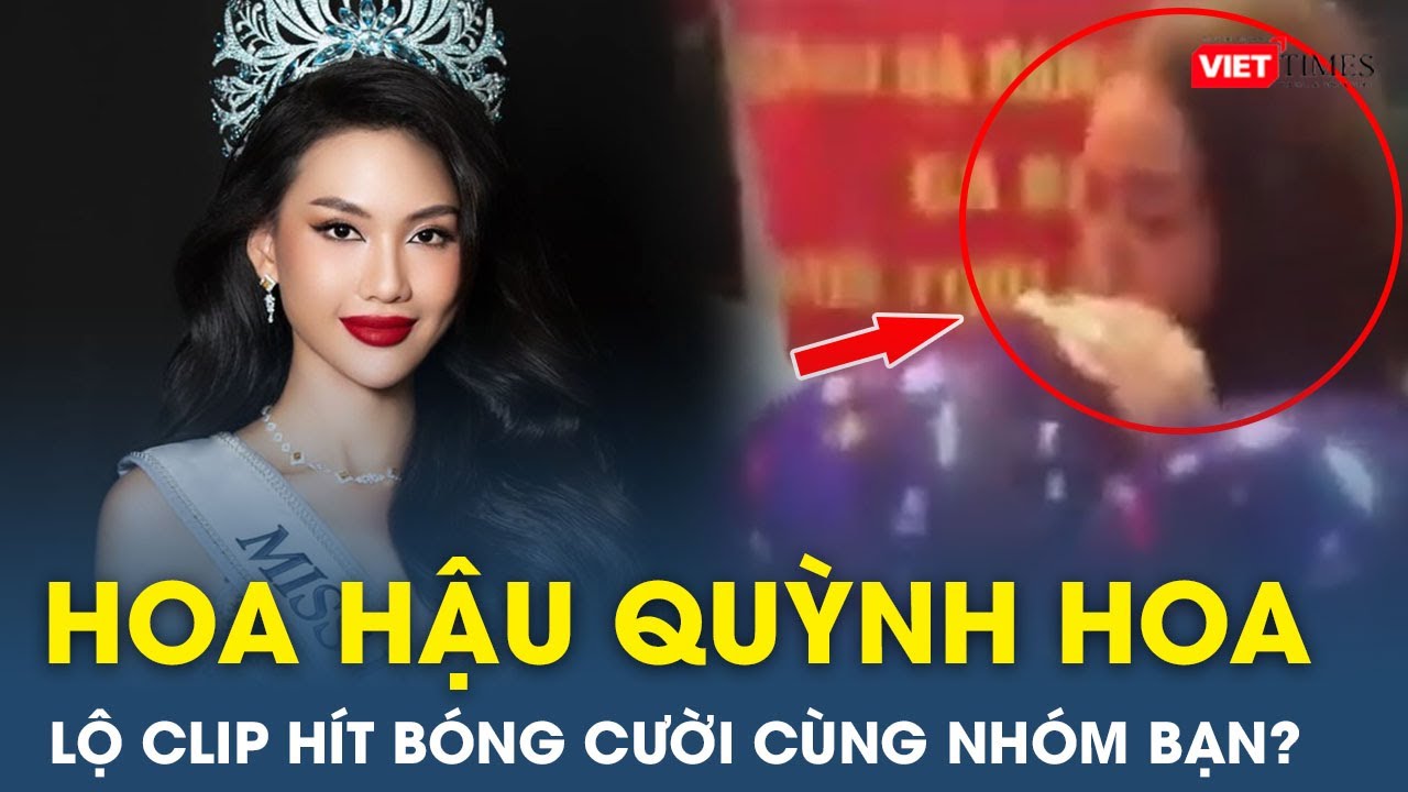 Ban tổ chức Miss Universe lên tiếng thông tin clip nghi vấn Quỳnh Hoa hít bóng cười | VT