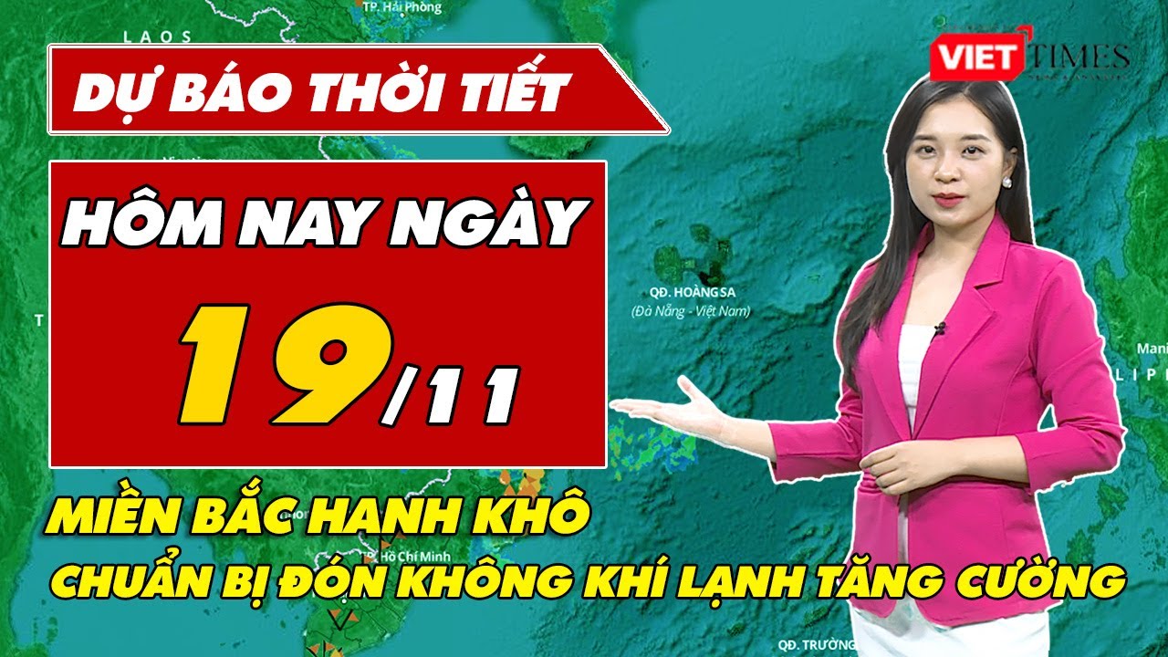 Dự báo thời tiết hôm nay 19/11: Miền Bắc tiếp tục hanh khô, sắp đón không khí lạnh tăng cường | VT