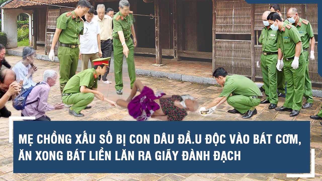 Mẹ chồng xấu số bị con dâu đầ.u độc vào bát cơm ăn xong bát liền lăn ra giãy đành đạch l VTs