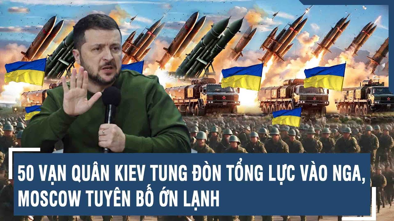 Toàn cảnh Quốc tế 10/9: 50 vạn quân Kiev tung đòn tổng lực vào Nga, Moscow tuyên bố ớn lạnh