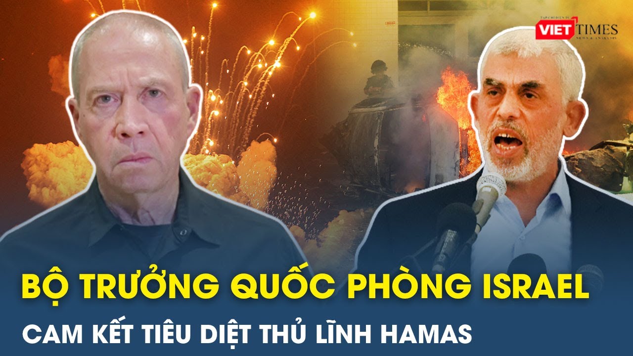 Toàn cảnh thế giới tối 5/11: Bộ trưởng Quốc phòng Israel tuyên bố sẽ tiêu diệt thủ lĩnh Hamas | VT