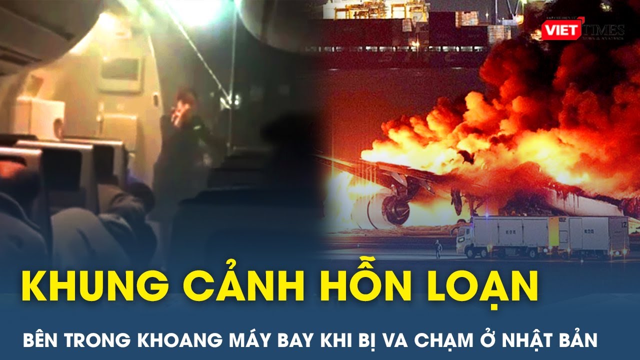 Khung cảnh hỗn loạn bên trong khoang lái khi hai máy bay va chạm bốc cháy ở Nhật Bản | VT