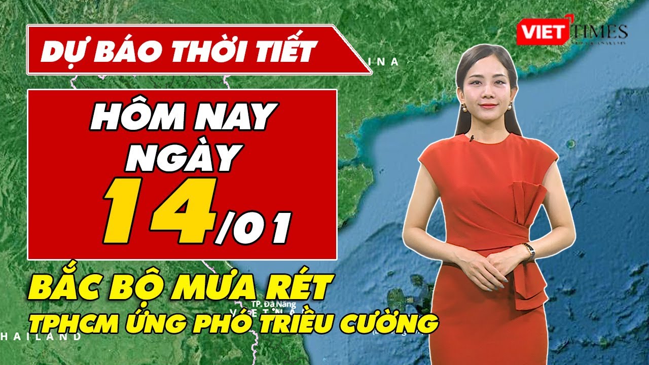 Dự báo thời tiết hôm nay 14/1: Miền Bắc lạnh đến Tết nguyên đán, Miền Nam ứng phó triều cường