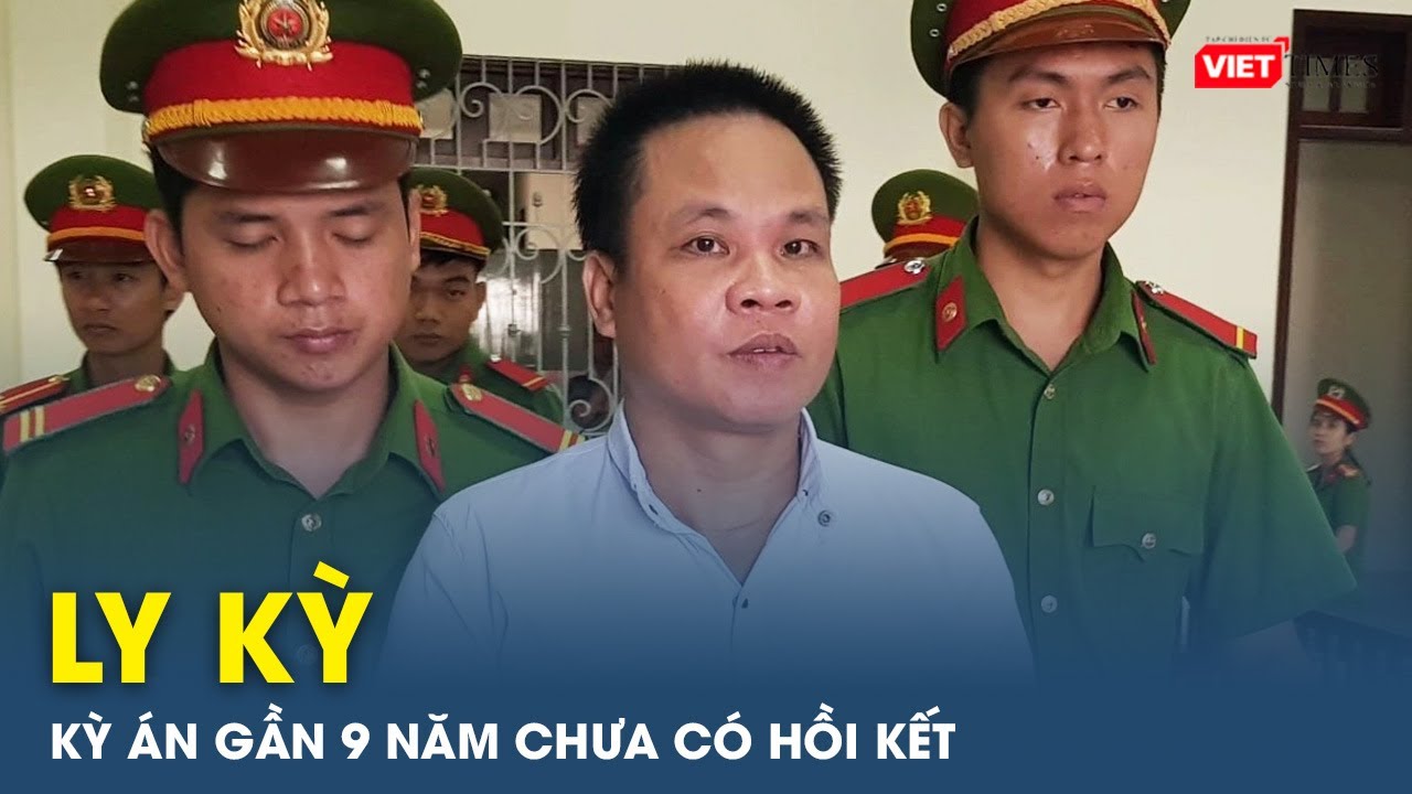 Ly kỳ kỳ án hơn 8  năm chưa có hồi kết | VietTimes